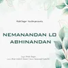 About Nemanandan Lo Abhinandan Song