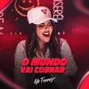 About O Mundo Vai Cobrar Song