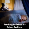 Soothing Lullabies for Babies Bedtime 1 Hour of Music to Help Baby Sleep