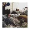 About Dreamin. Song