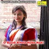 About O Boudi Khela Hobe Naki Song