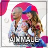 About Aimmauè Song
