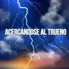 Acercándose al Trueno