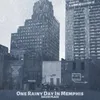 One Rainy Day in Memphis Live