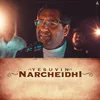 About Yesuvin Narcheidhi Song
