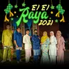 About Ei Ei Raya 2021 Song