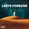 Nothing Lasts Forever