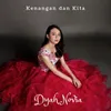 About Kenangan Dan Kita Song