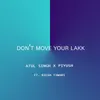 About Don't Move Your Lakk Song