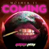 About Mother Is Coming Song