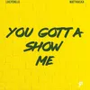 About You Gotta Show Me Radio Mix Song
