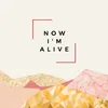 About Now I'm Alive Song