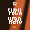 About Fuckhero Song