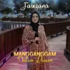 About Mangganggam Dalam Rasian Song