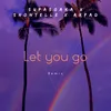 Let You Go Remix