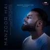 About Manzoor Hai Song