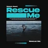 Rescue Me Extended Mix