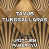 Urip Ijen - Pamer Ayu Tayu Tunggallaras