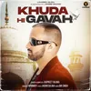 About Khuda Hi Gavah Song