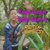 Koyo Langit Ambi Bumi 2 Remix Version