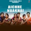 About Aichhe Nuakhai Song