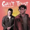 About Can't Trust Song
