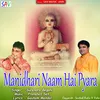 About Manidhari Naam Hai Pyara Song