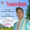 About Tumara Biger Song