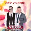 About Bez Ciebie Radio Edit Song