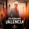 About Los Hermanos Valencia Song