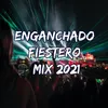 Enganchado Fiestero Mix 2021