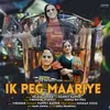 About Ik Peg Maariye Song