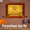 About Paryushaan Ayo Re Song