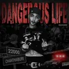 Dangerous Life