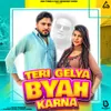 About Teri Gelya Byah Karna Song