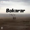 About Bekarar Song