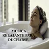 About Música Relajante para Ducharse Song