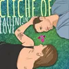 About Cliché of Falling In Love Song