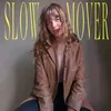 Slowmover