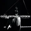 About good 4 u Piano Version Song