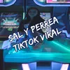 Sal y Perrea TikTok Viral