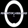 Mix TikTok Viral 2021