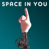 Space in You