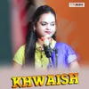 About Khwaish Song