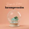 About Incomprensión Song