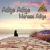 About Adige Adige Manase Adige Song