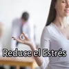 Reduce el Estrés