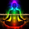 Meditación Chakra Para El Aura Y El Equilibrio