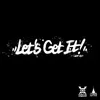 About Let's Get It Song