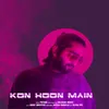 About Kon Hoon Main Song